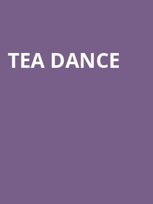 TEA DANCE at Royal Albert Hall